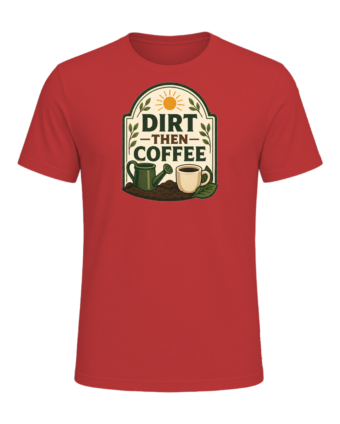 DIRT THEN COFFEE — Red