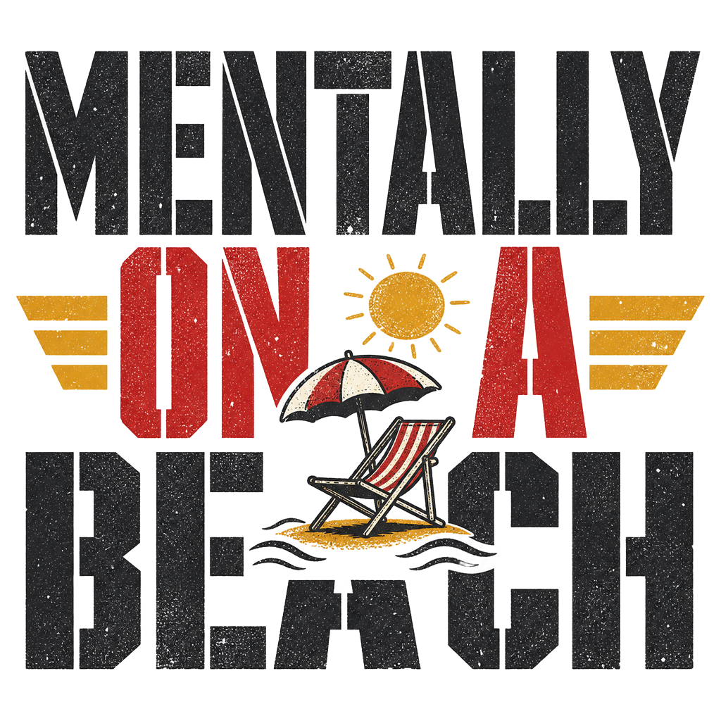MENTALLY ON A BEACH
