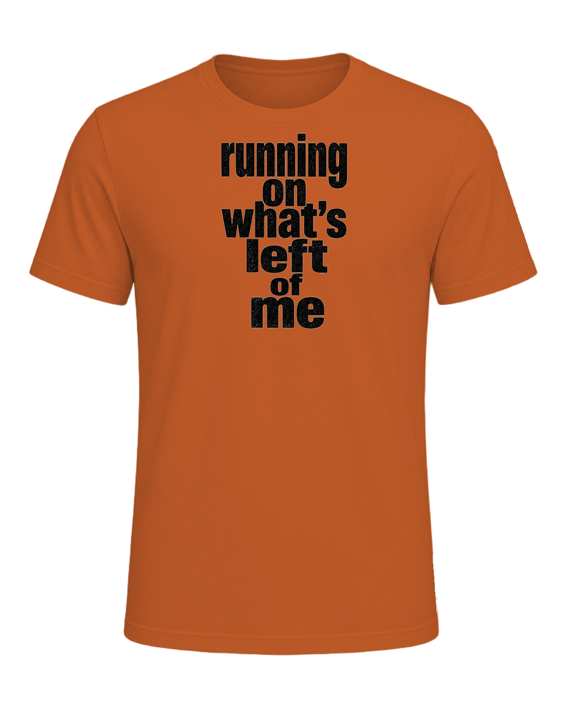 running on what's left of me — Orange