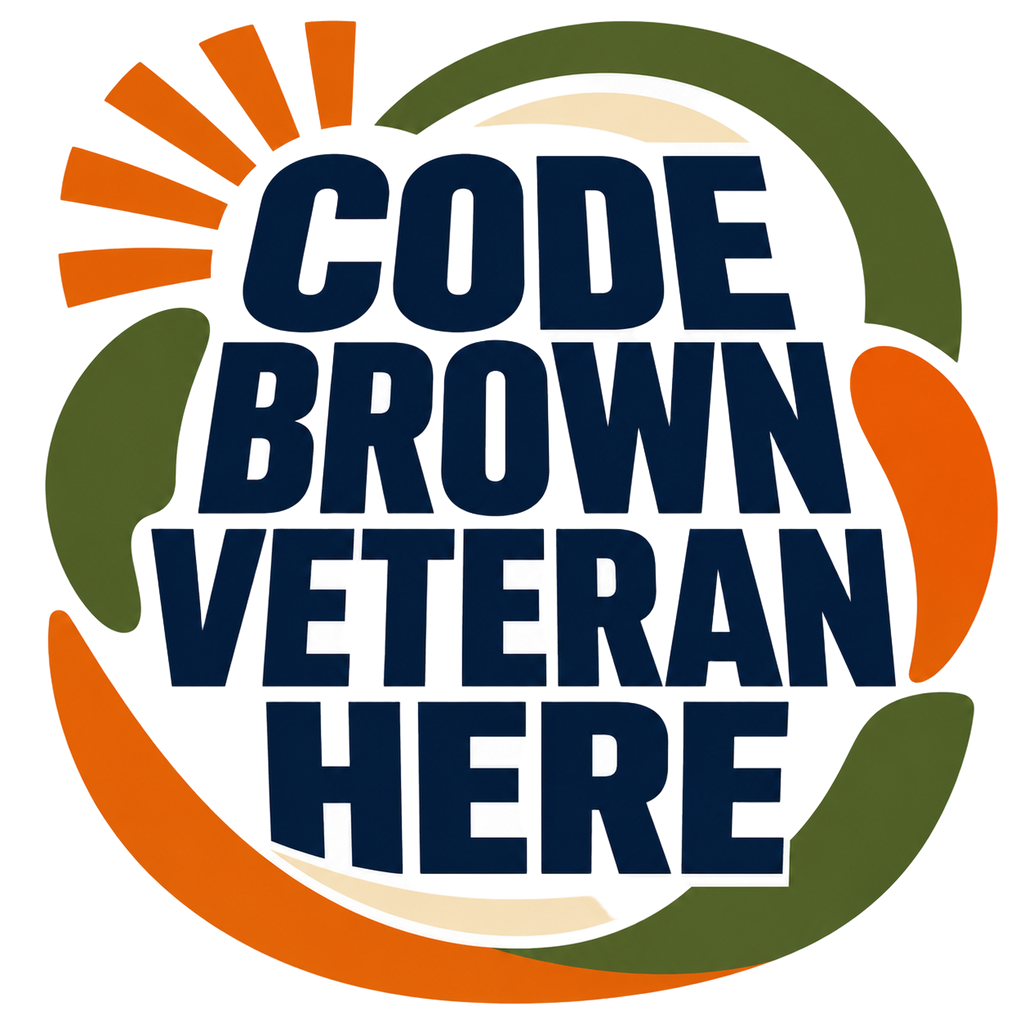 CODE BROWN VETERAN HERE