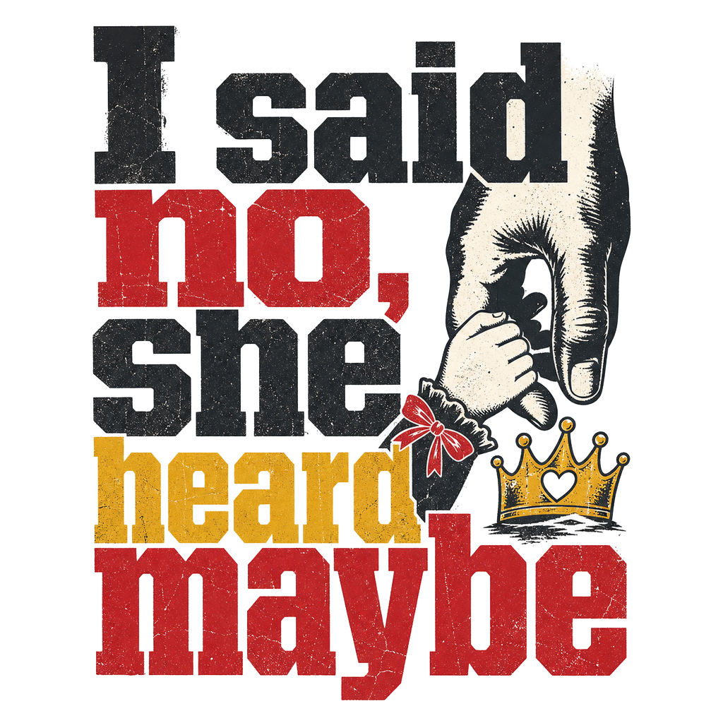 I said no, she heard maybe