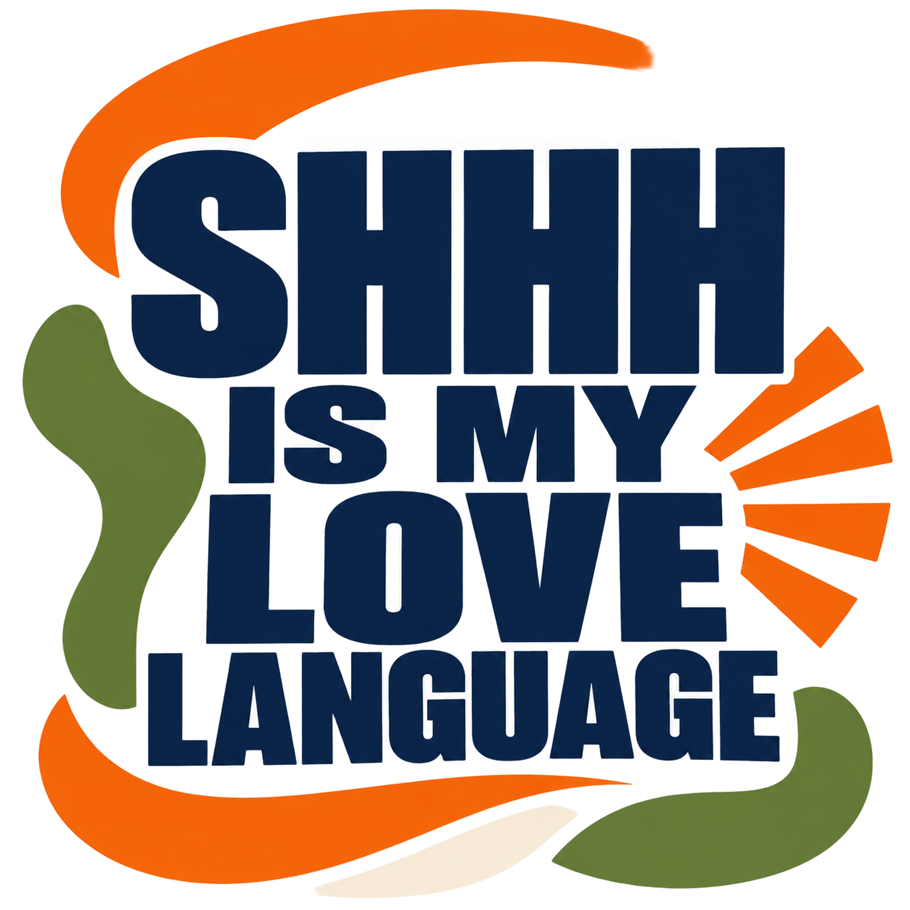 SHHH IS MY LOVE LANGUAGE