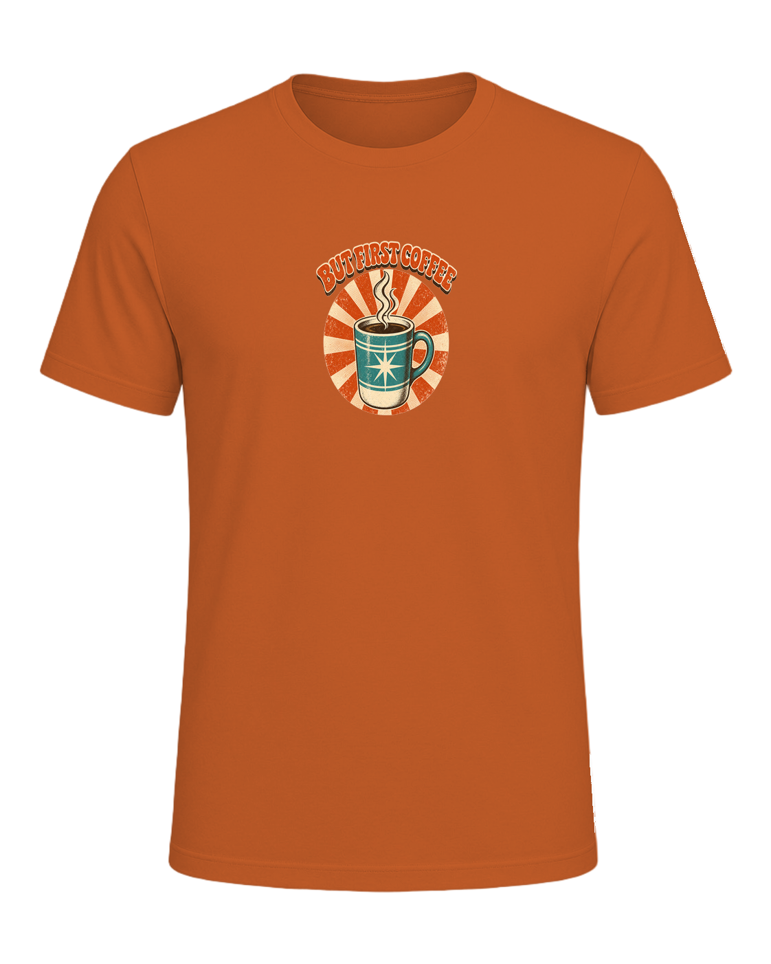 BUT FIRST COFFEE — Orange