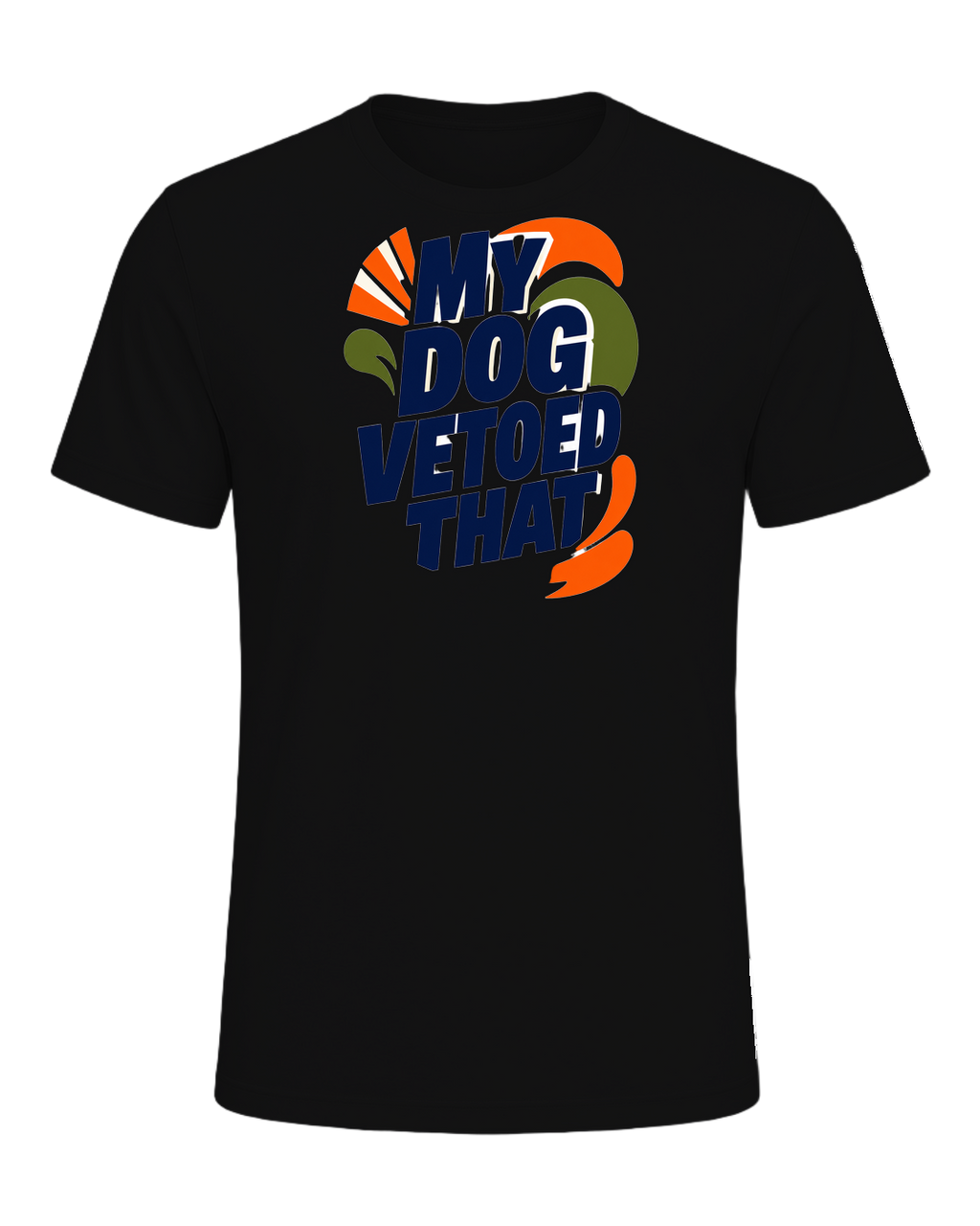 MY DOG VETOED THAT — Vintage Black