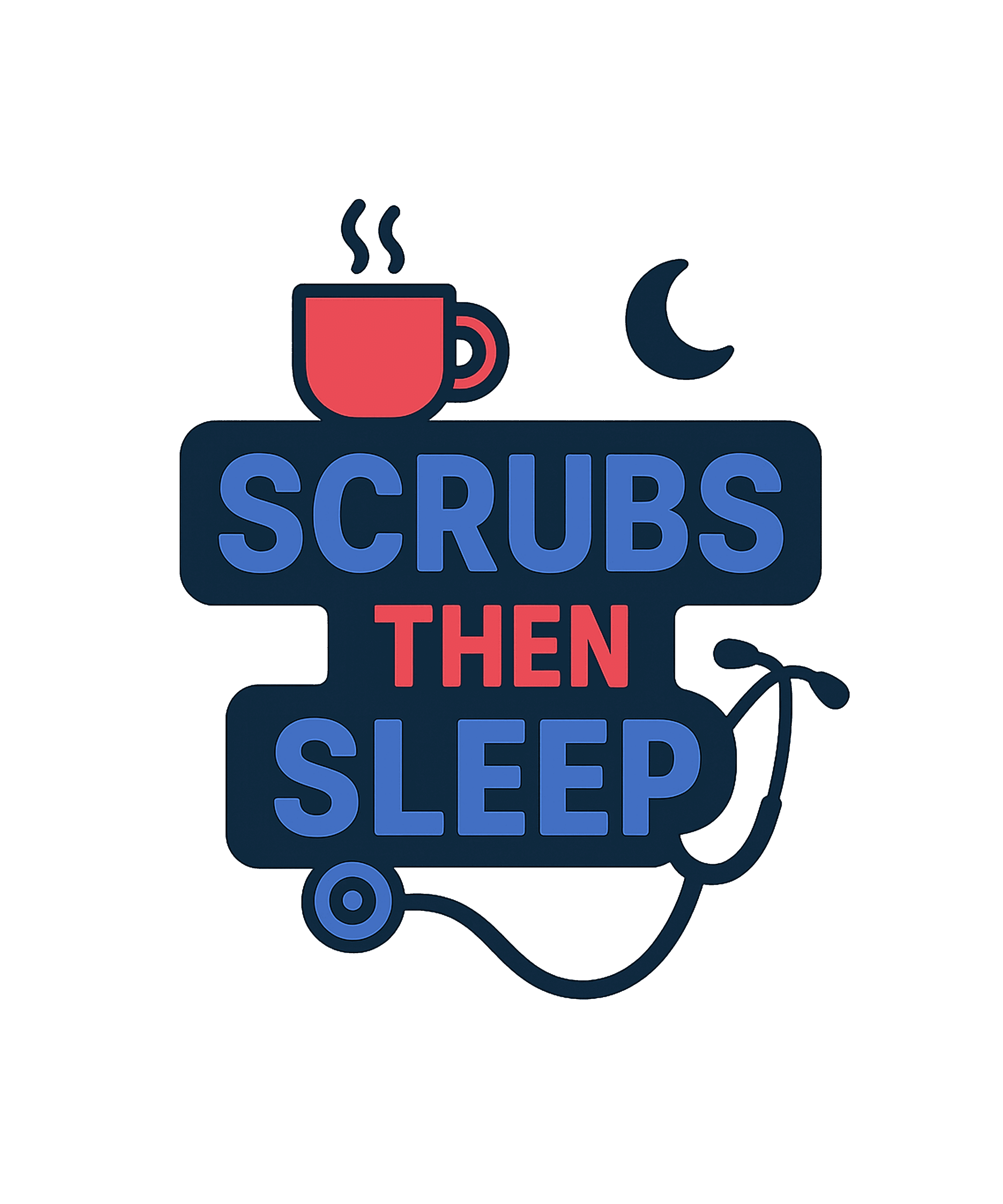 SCRUBS THEN SLEEP