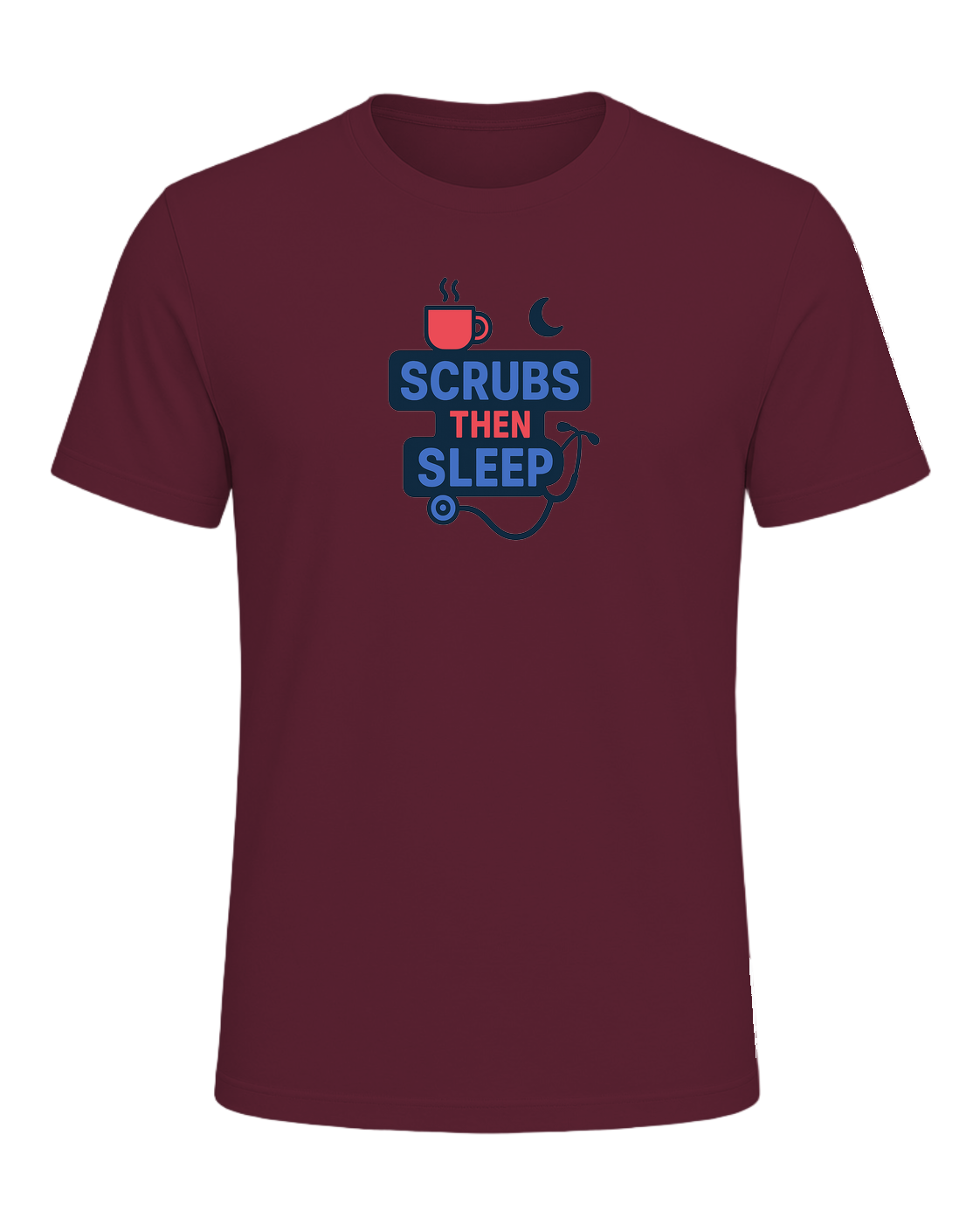 SCRUBS THEN SLEEP — Maroon