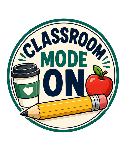CLASSROOM MODE ON