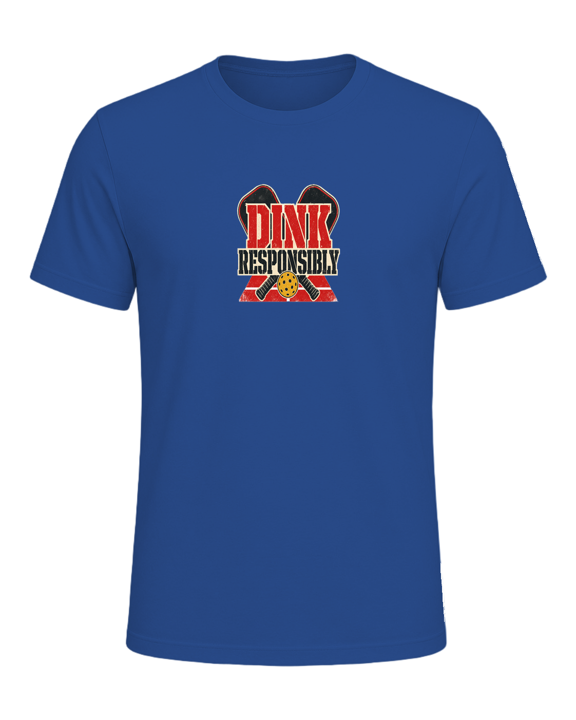 DINK RESPONSIBLY — Royal
