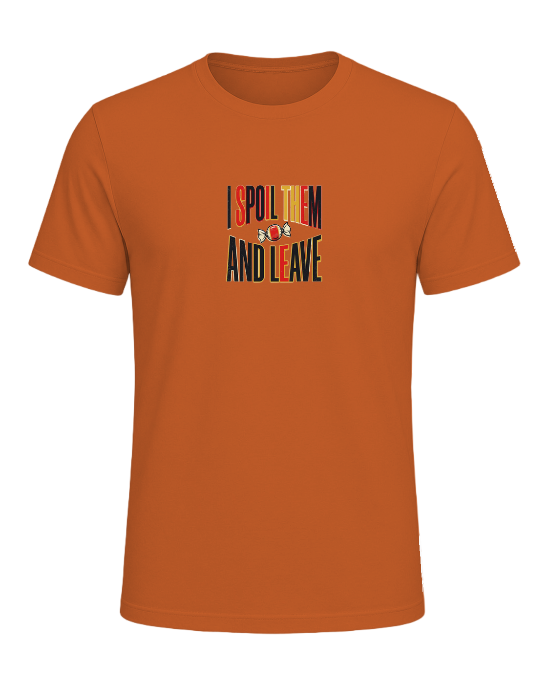 I spoil them and leave — Orange