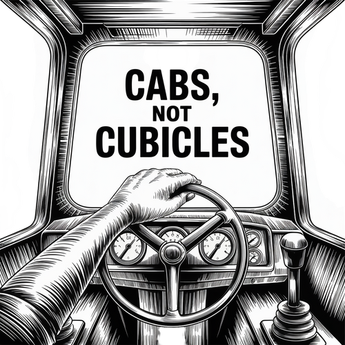 CABS, NOT CUBICLES