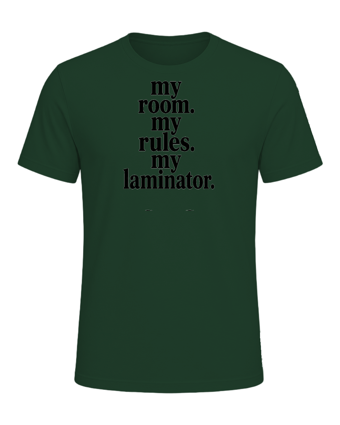 my room. my rules. my laminator. — Forest