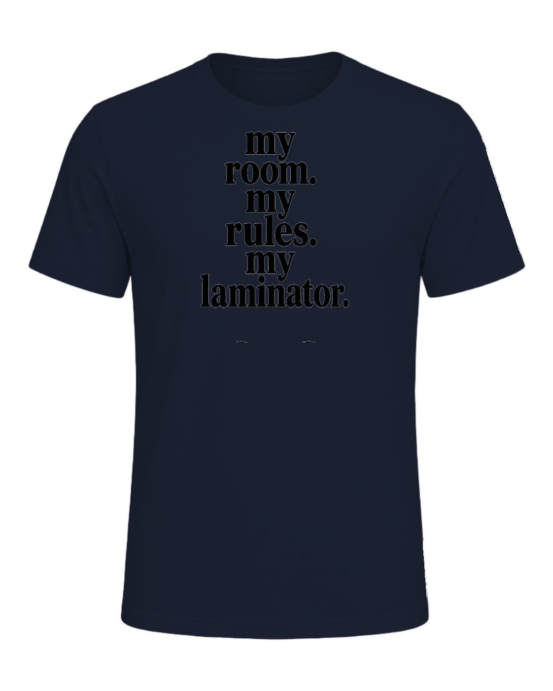 my room. my rules. my laminator. — Navy