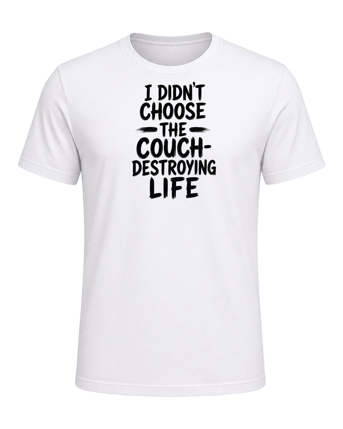 I didn't choose the couch-destroying life — White