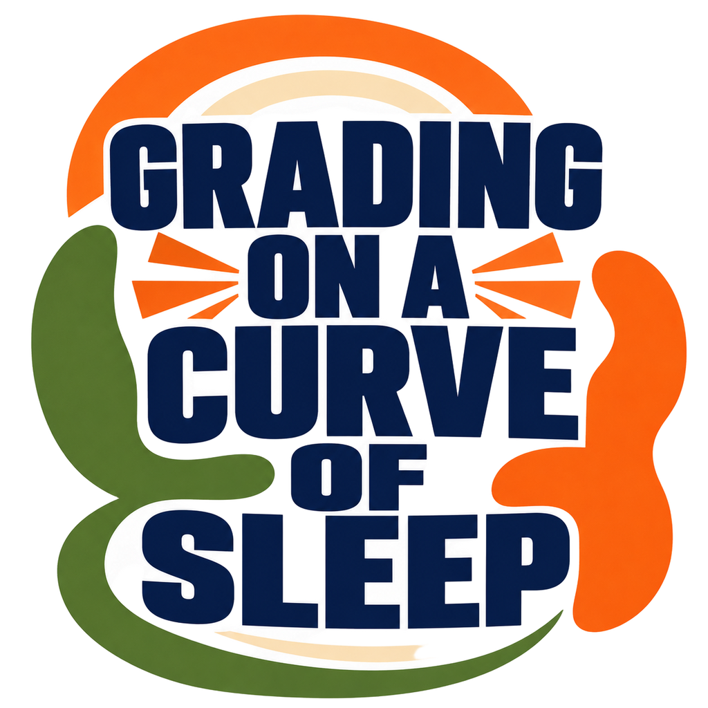 GRADING ON A CURVE OF SLEEP