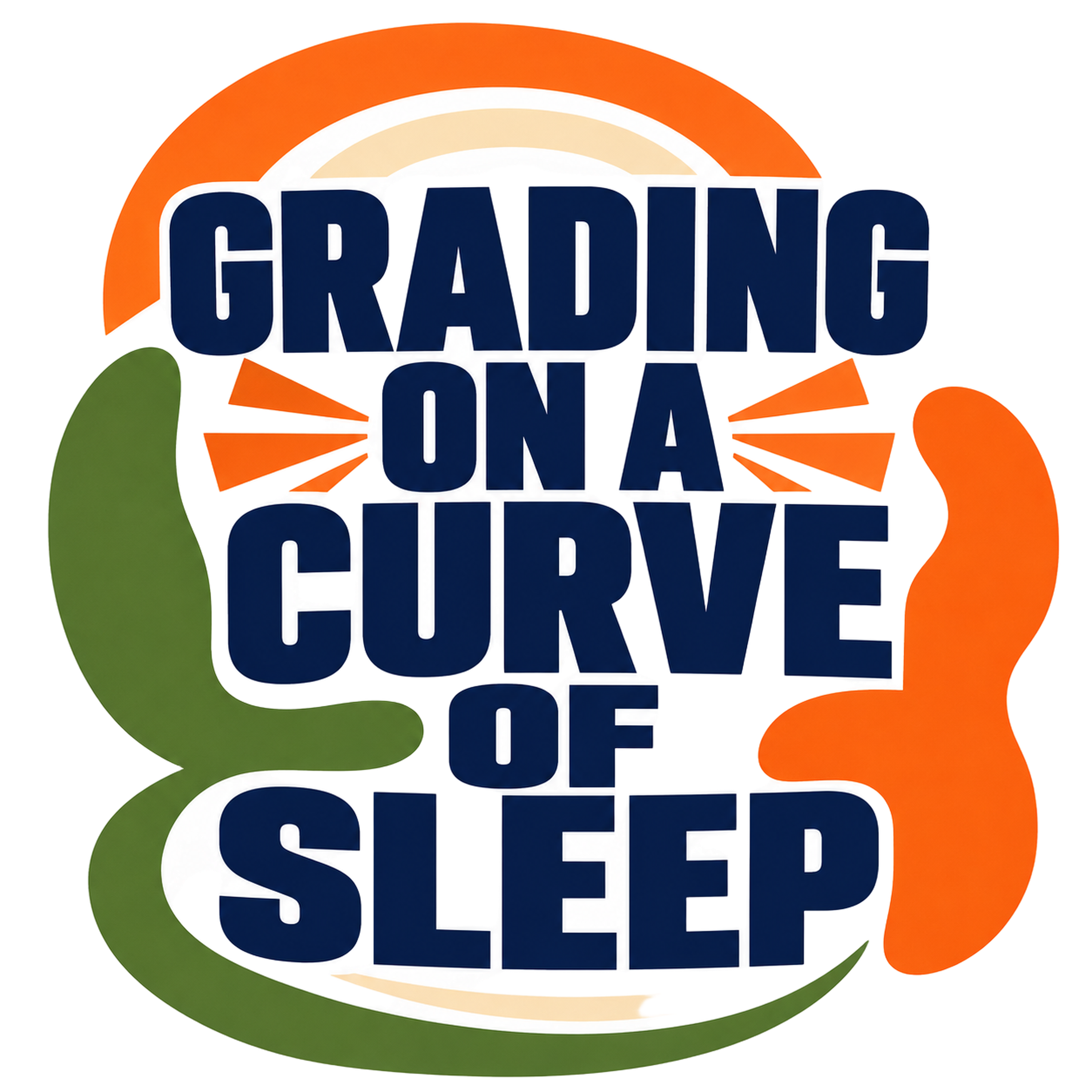 GRADING ON A CURVE OF SLEEP