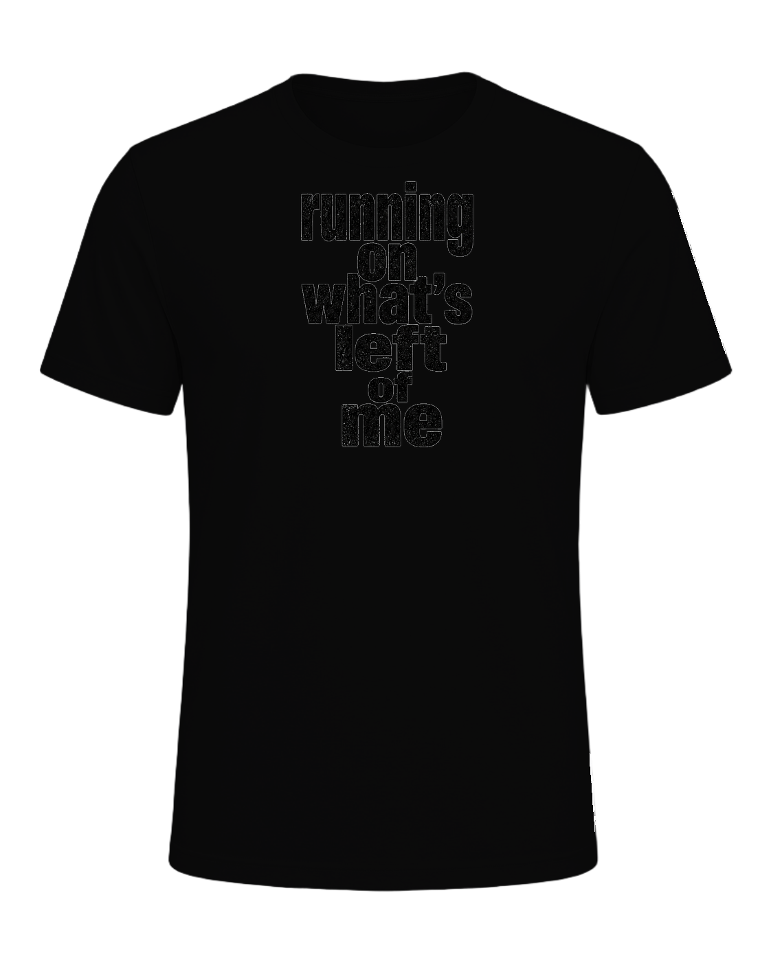 running on what's left of me — Black