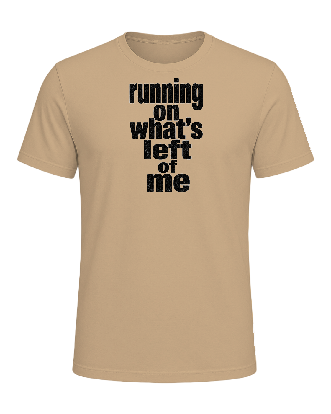 running on what's left of me — Tan
