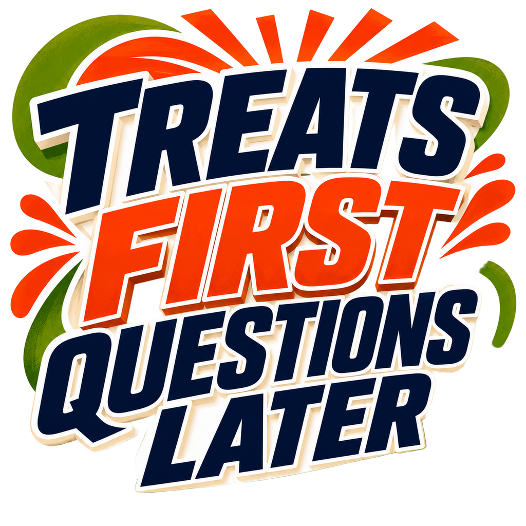 TREATS FIRST QUESTIONS LATER