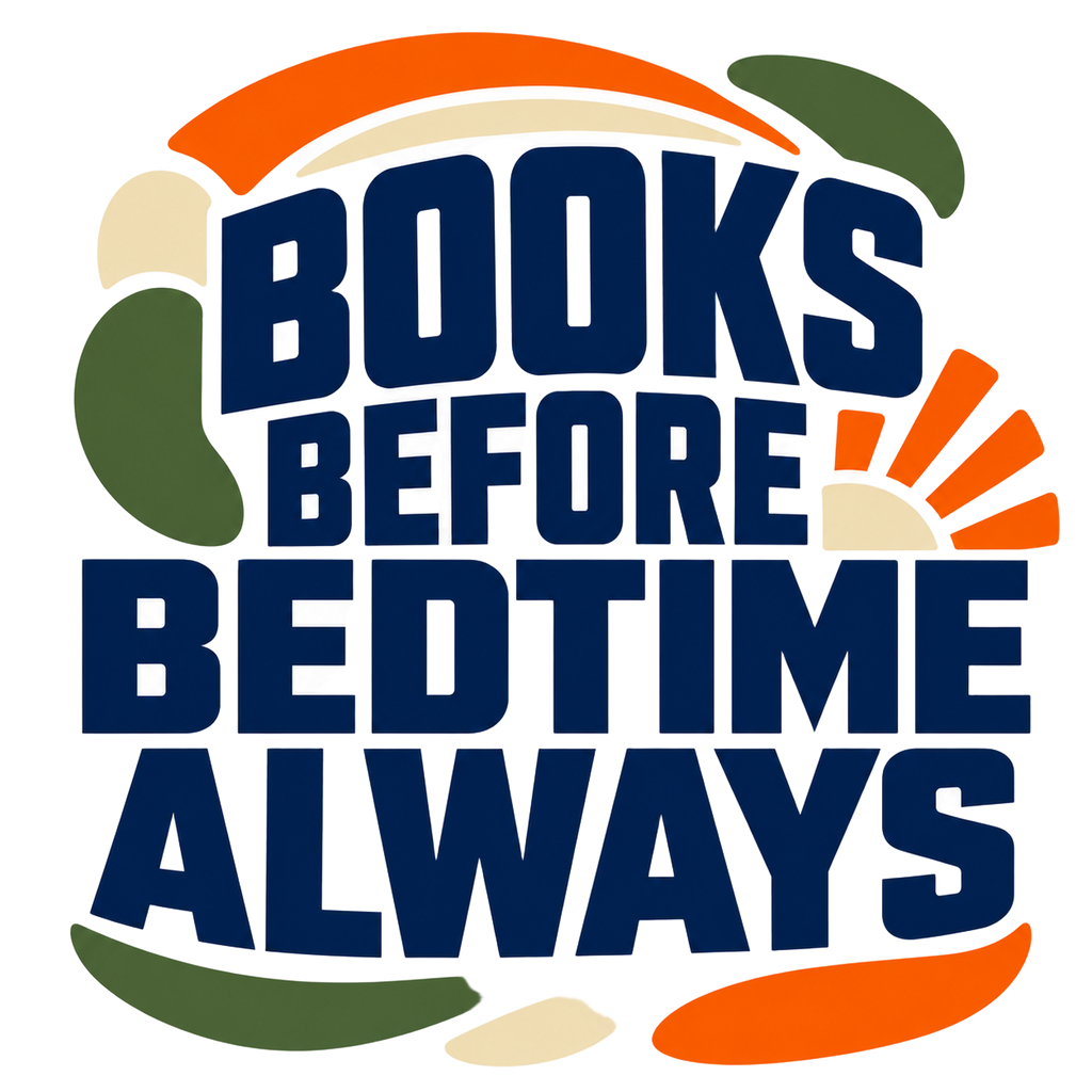 BOOKS BEFORE BEDTIME ALWAYS