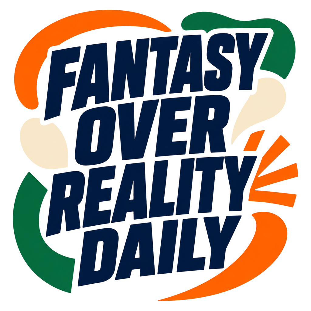 FANTASY OVER REALITY DAILY