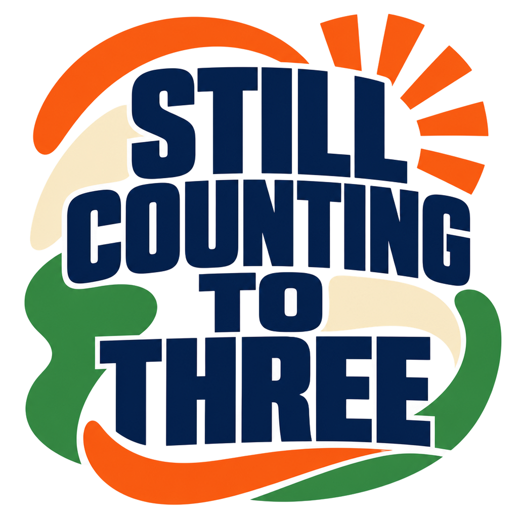 STILL COUNTING TO THREE
