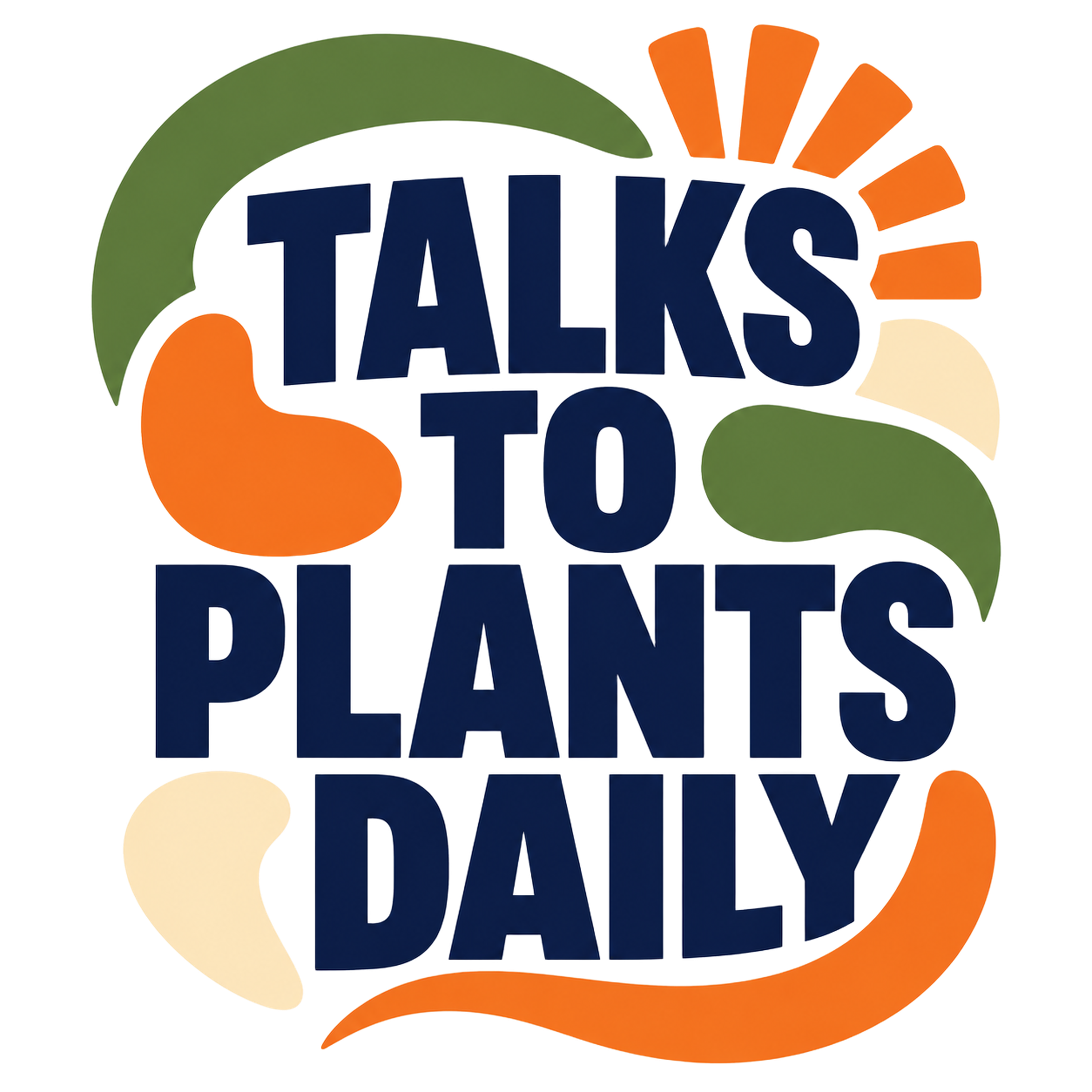 TALKS TO PLANTS DAILY