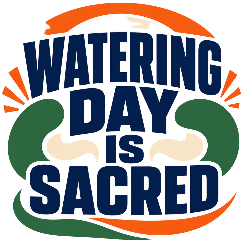 WATERING DAY IS SACRED