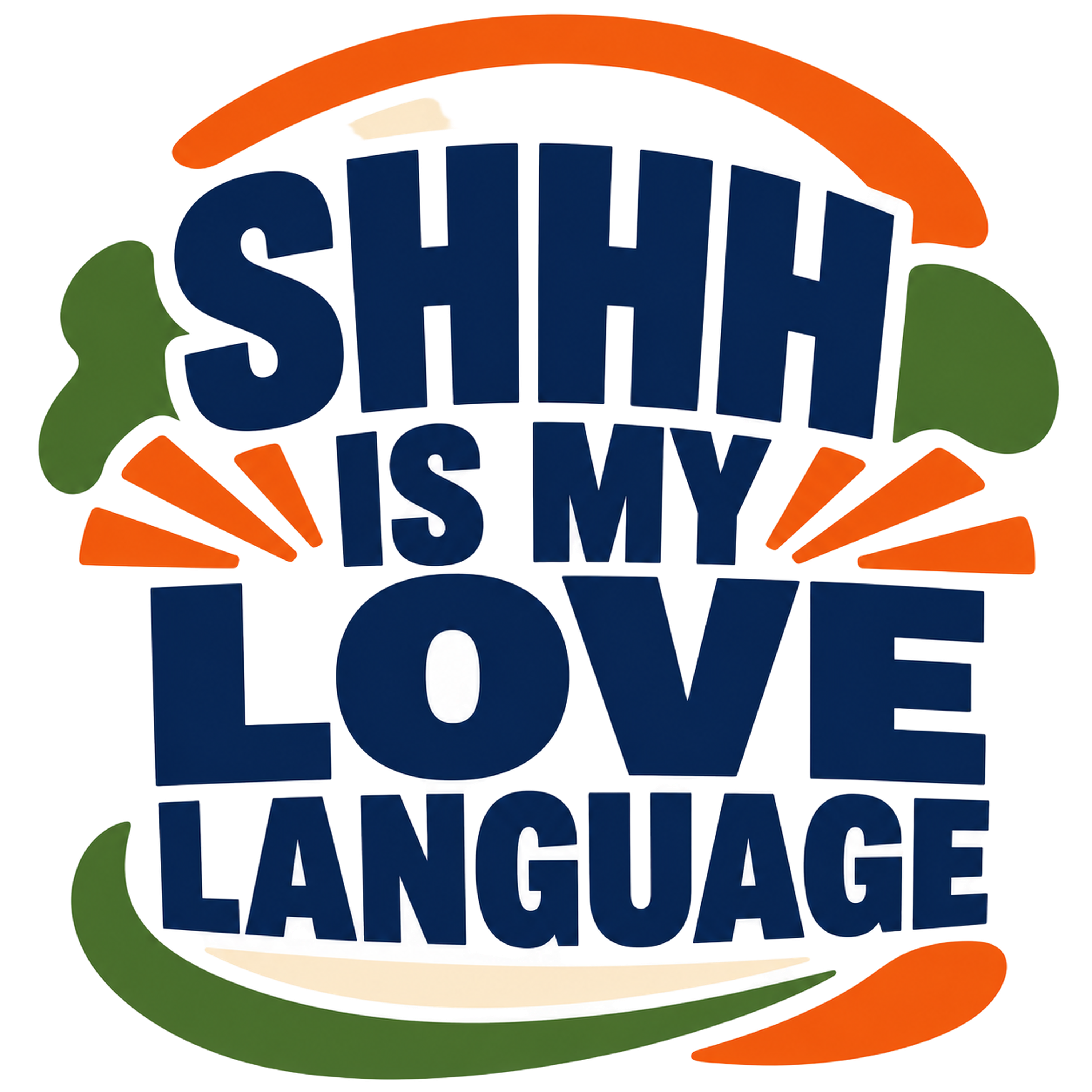 SHHH IS MY LOVE LANGUAGE