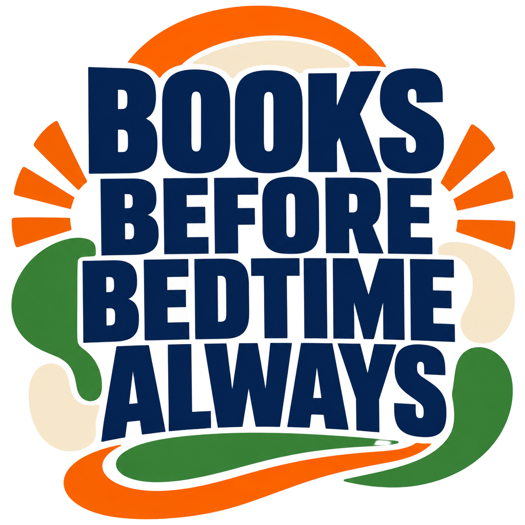 BOOKS BEFORE BEDTIME ALWAYS