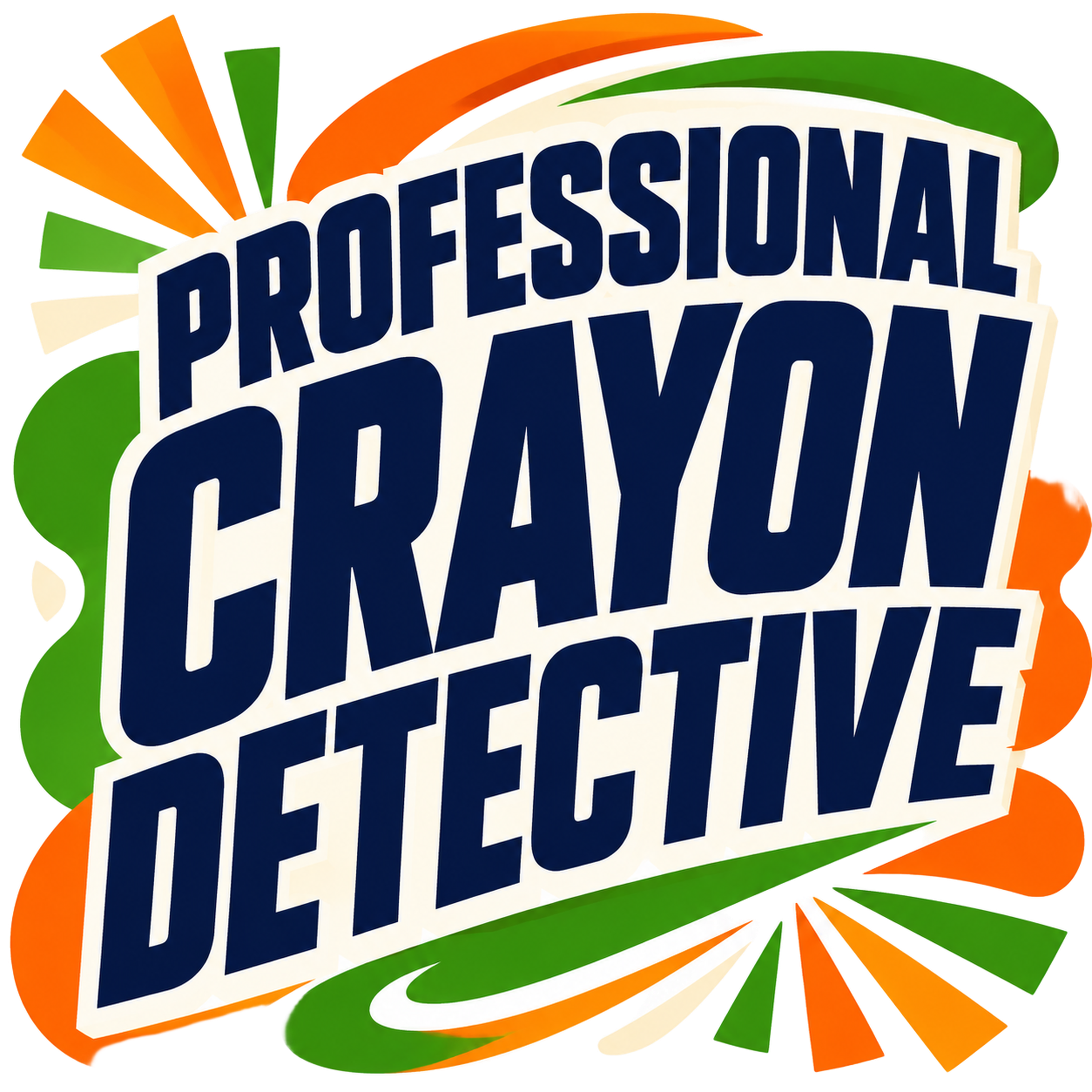 PROFESSIONAL CRAYON DETECTIVE