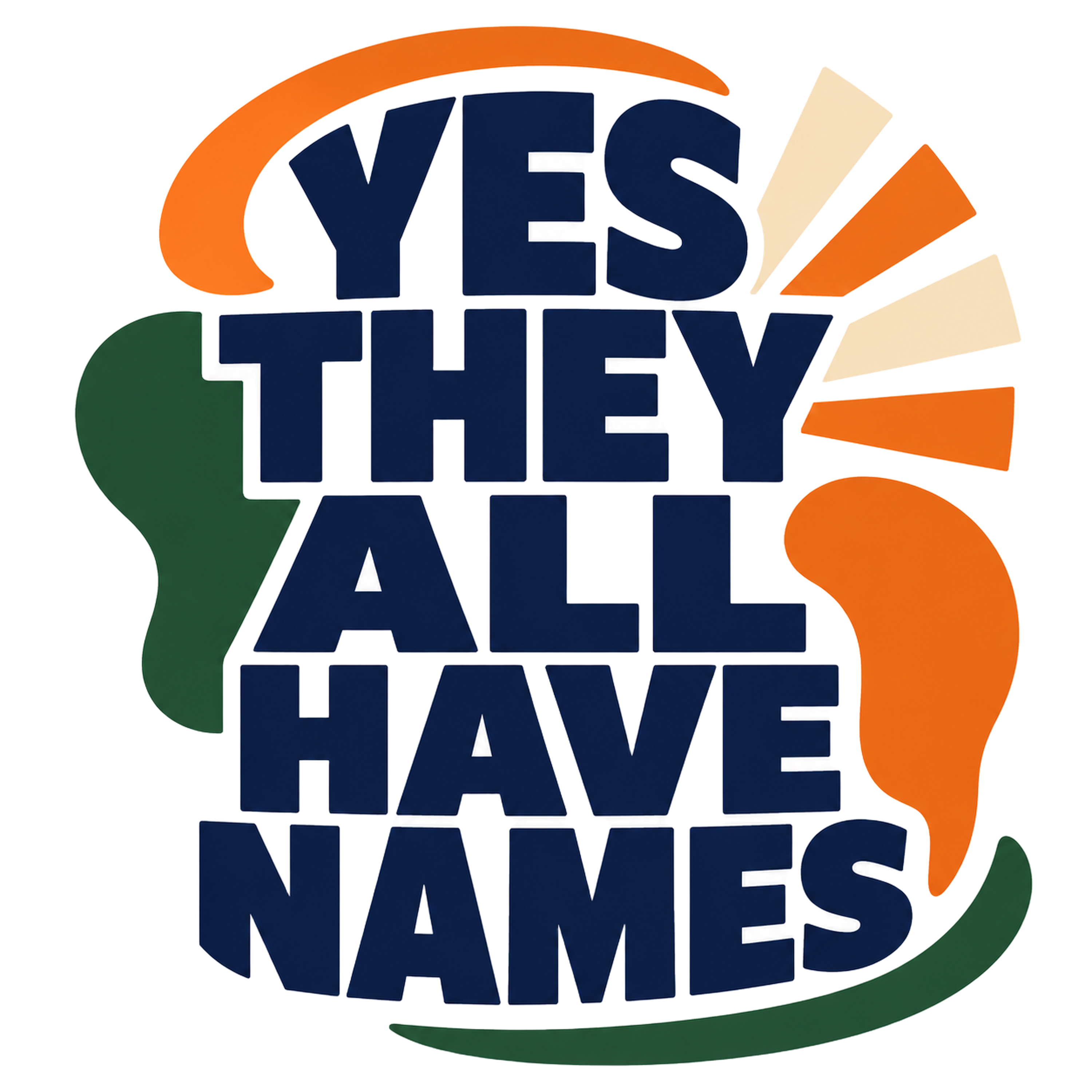 YES THEY ALL HAVE NAMES