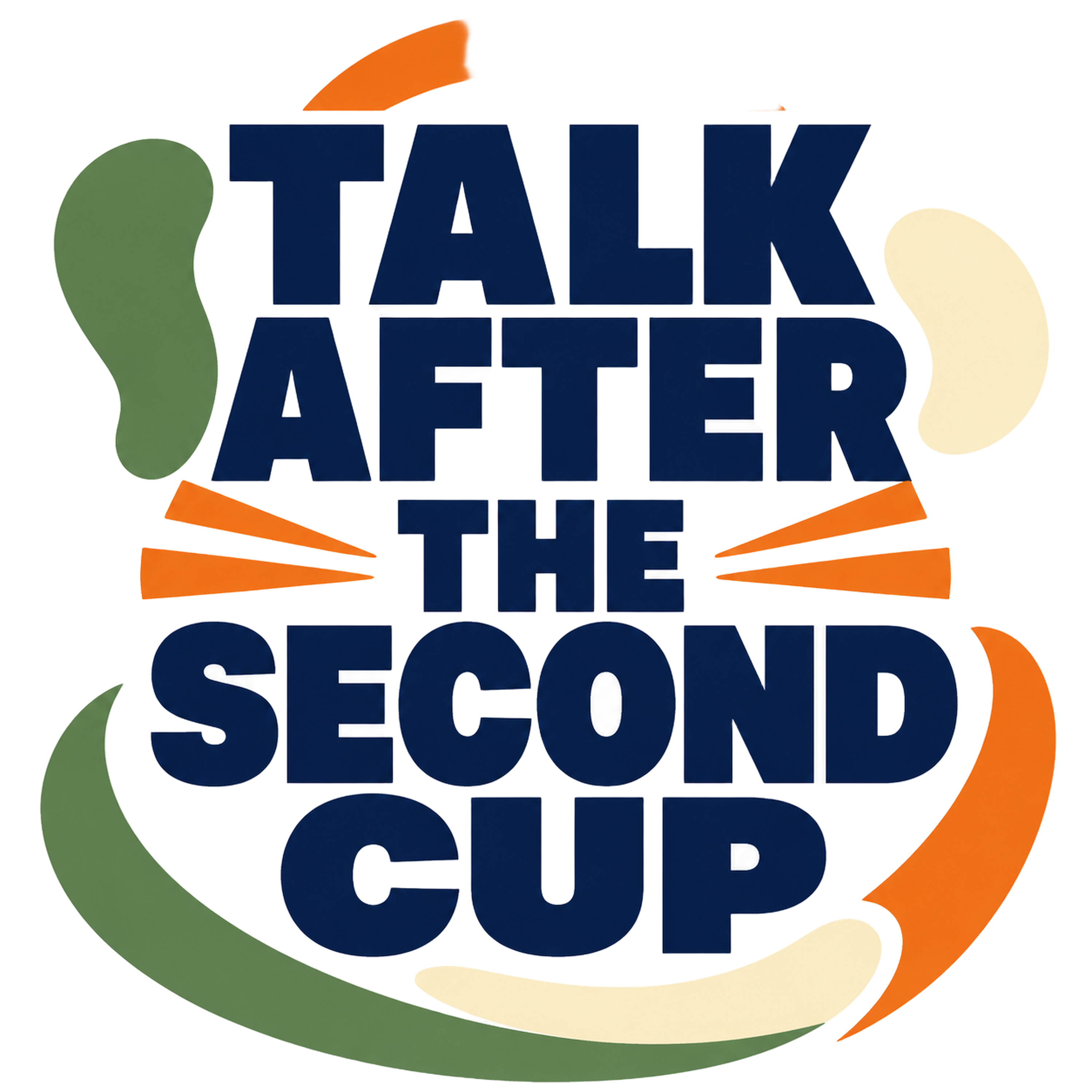 TALK AFTER THE SECOND CUP
