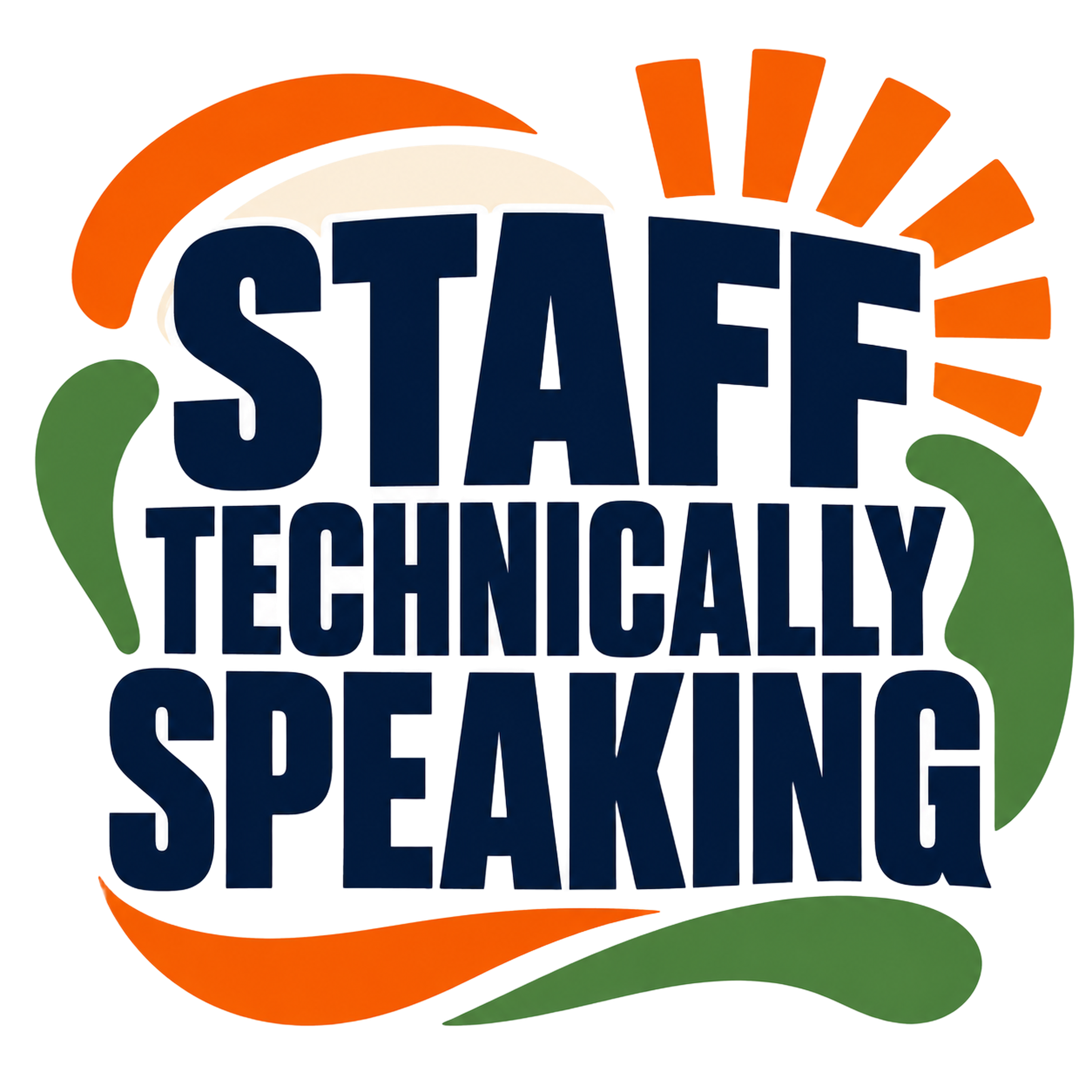 STAFF TECHNICALLY SPEAKING