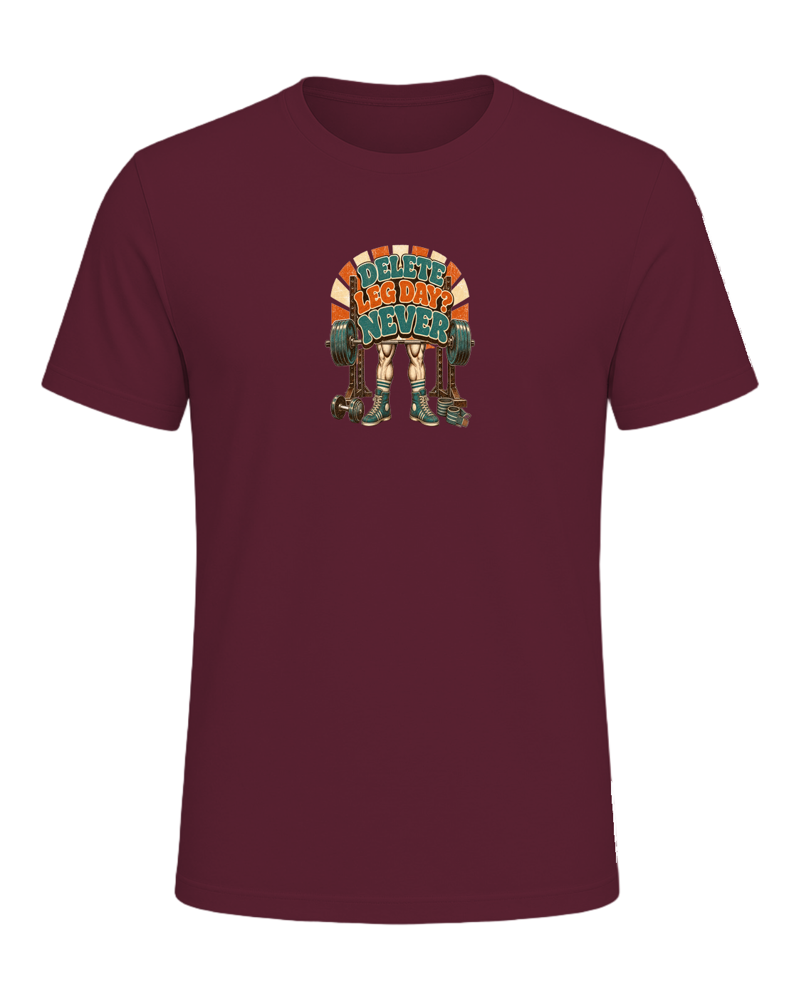 DELETE LEG DAY? NEVER — Maroon