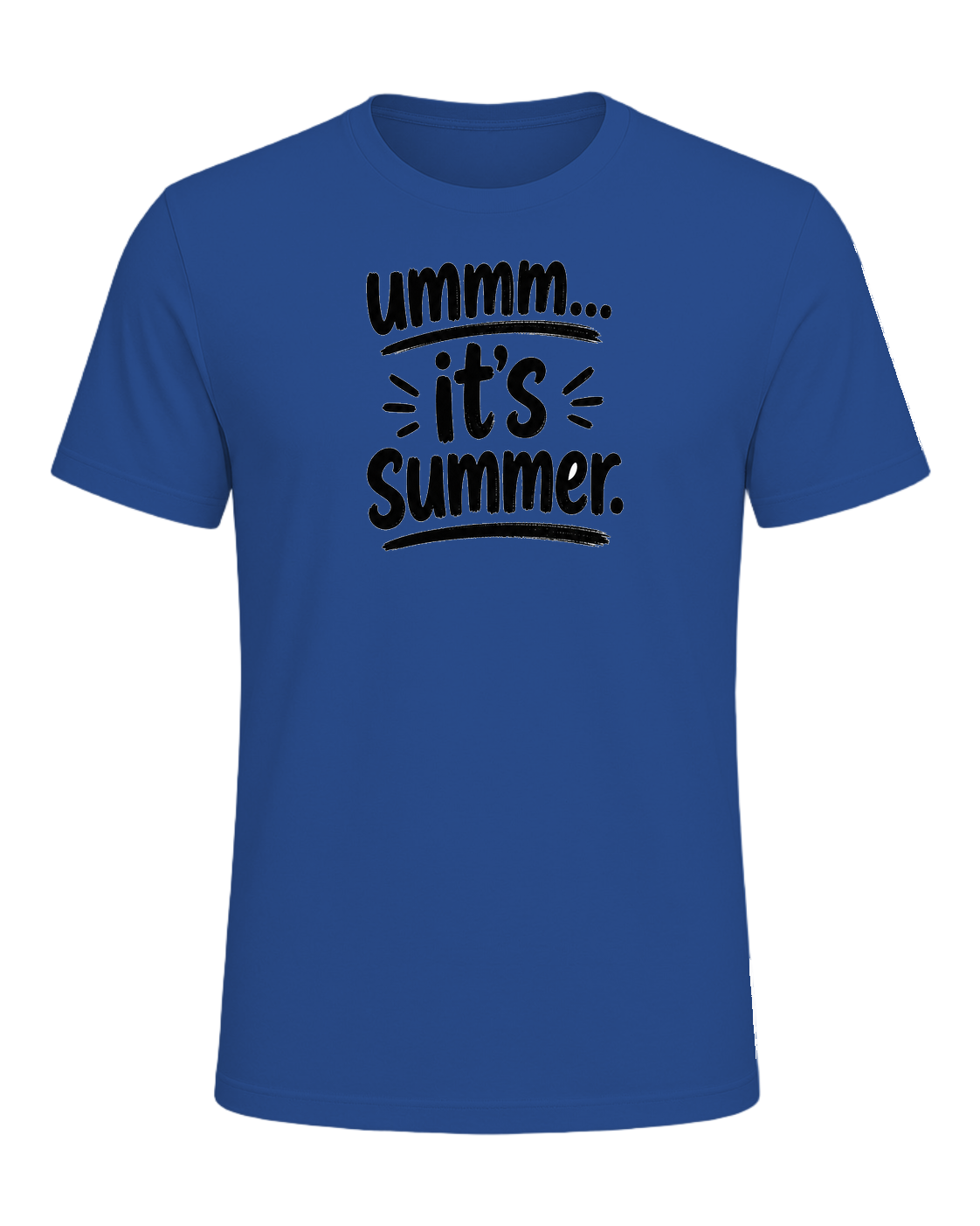 ummm... it's summer. — Royal