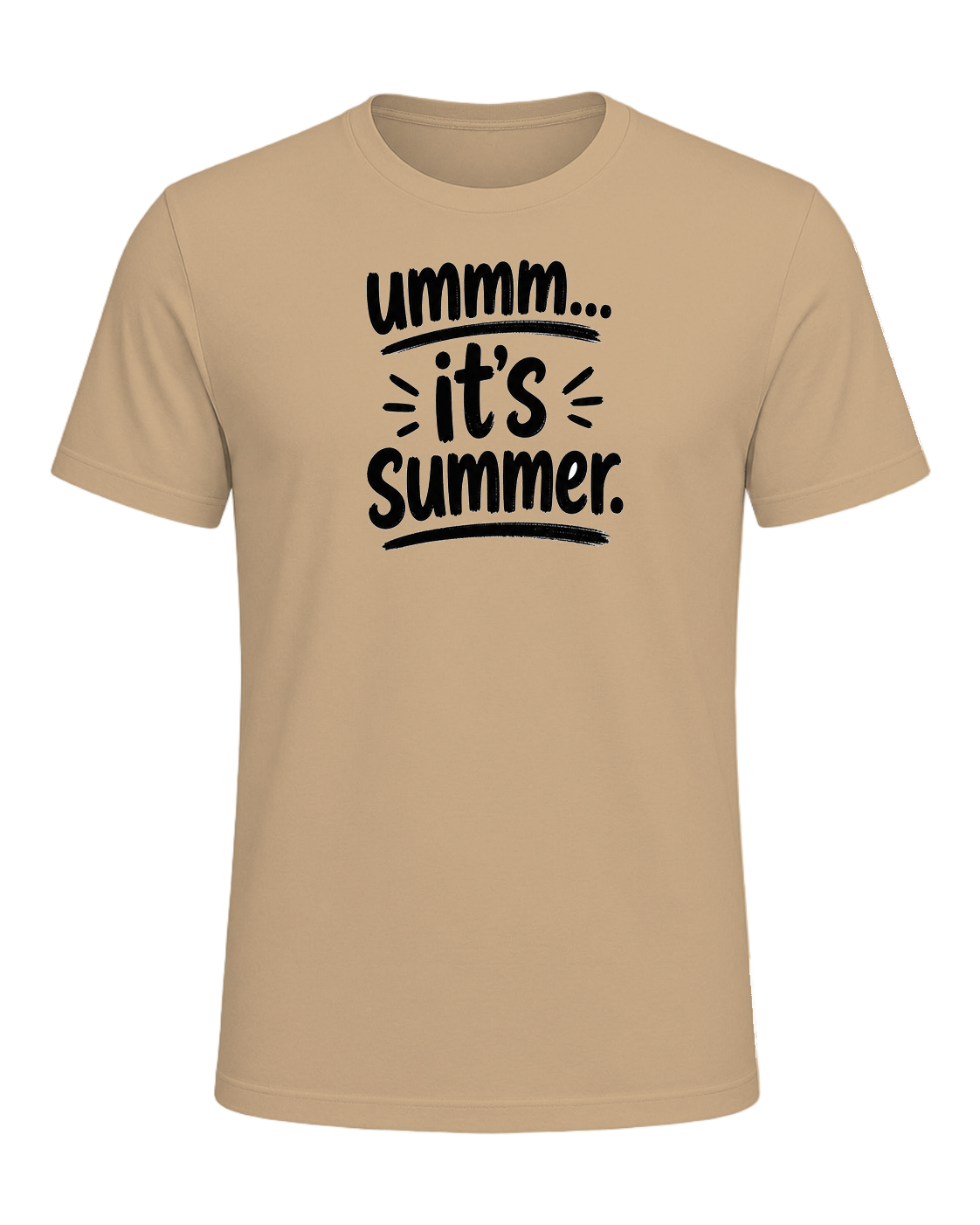 ummm... it's summer. — Tan