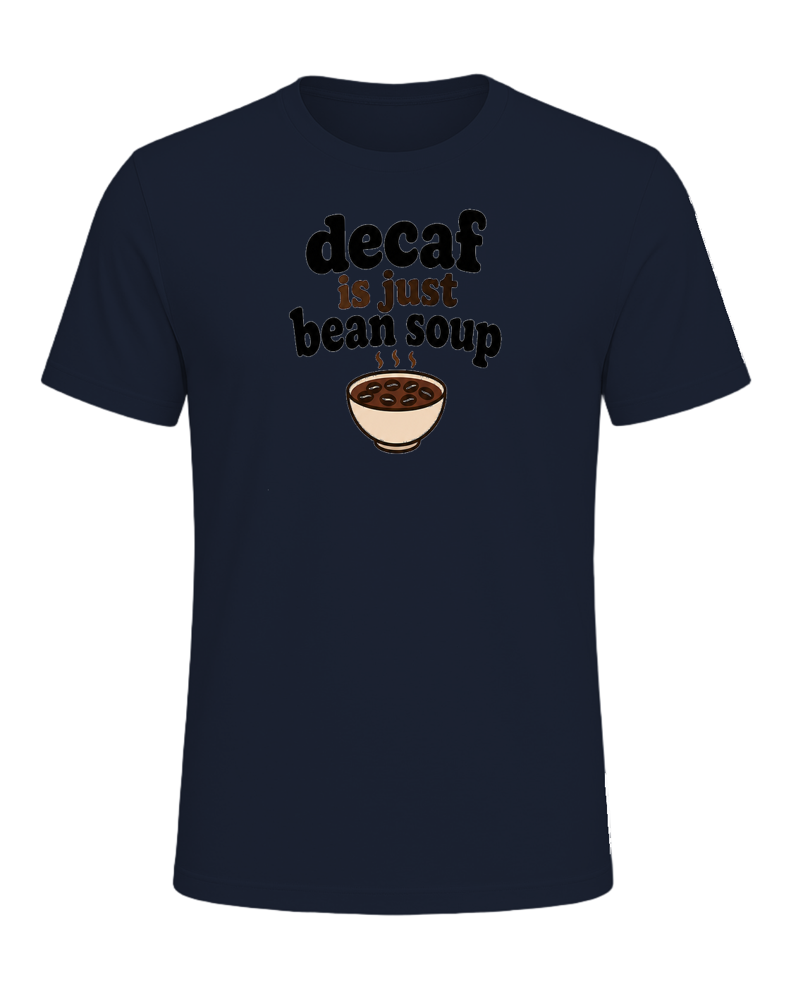 decaf is just bean soup — Navy