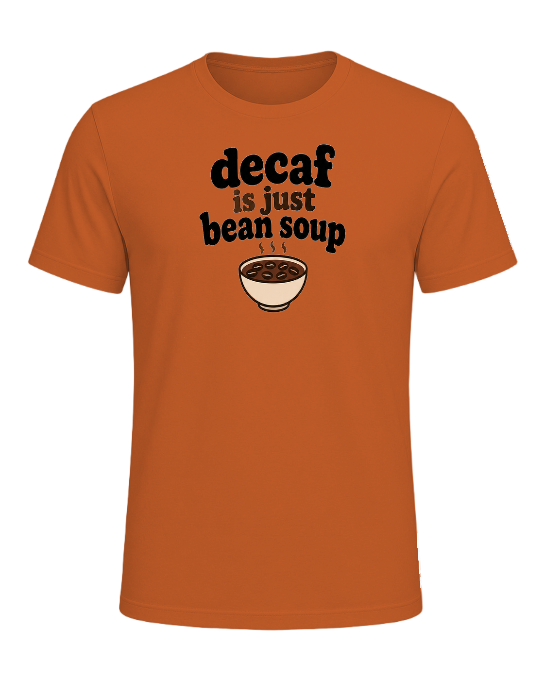 decaf is just bean soup — Orange