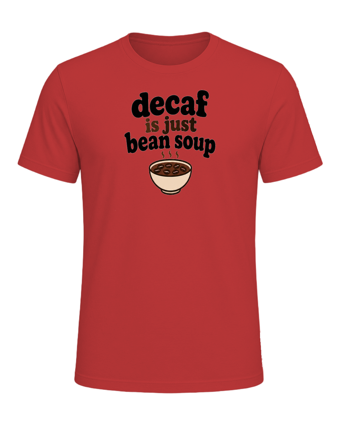 decaf is just bean soup — Red
