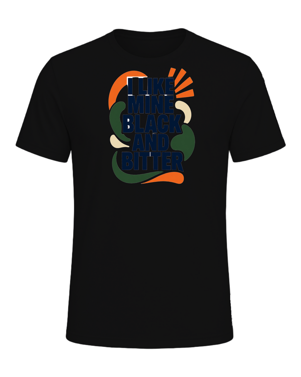 I LIKE MINE BLACK AND BITTER — Vintage Black
