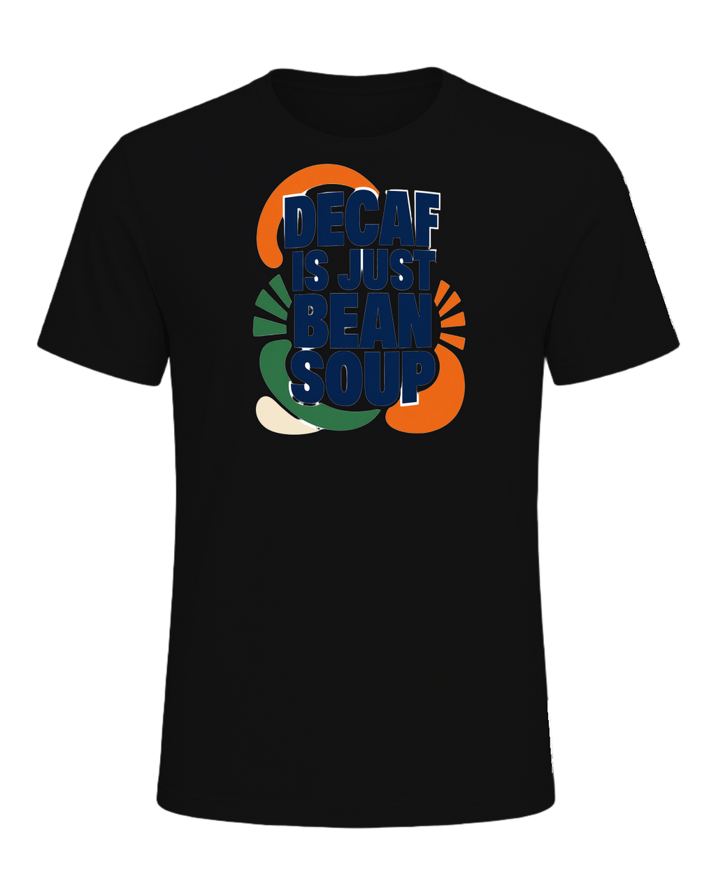 DECAF IS JUST BEAN SOUP — Vintage Black