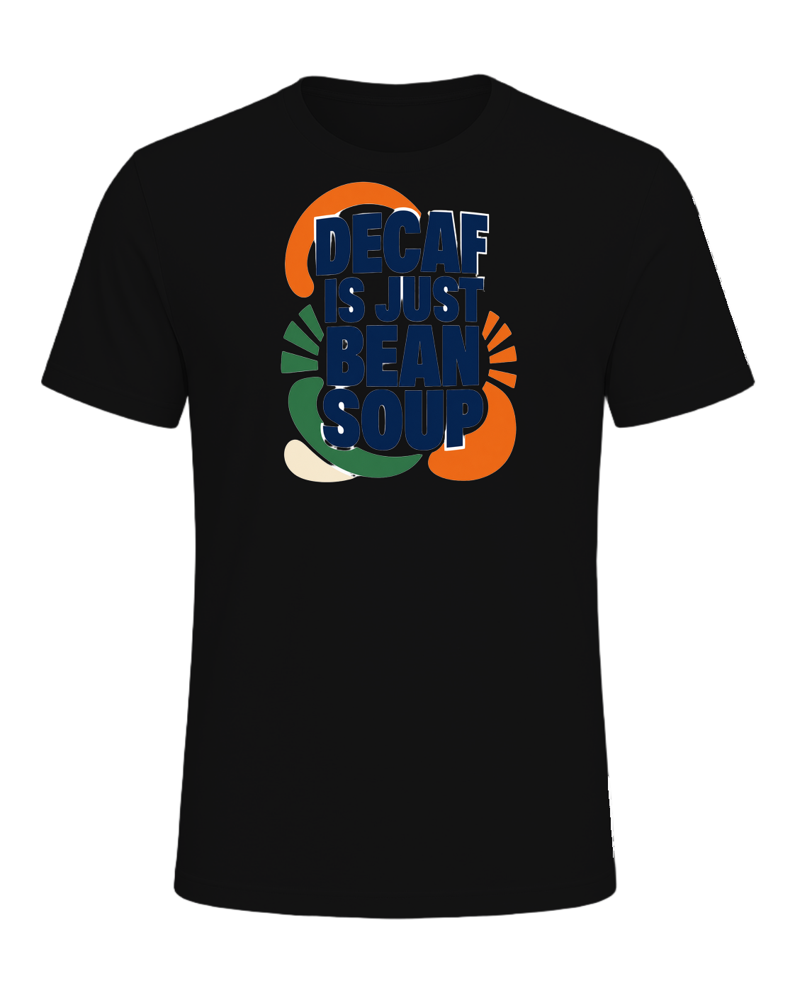 DECAF IS JUST BEAN SOUP — Vintage Black