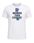 WORDS THEN COFFEE — White
