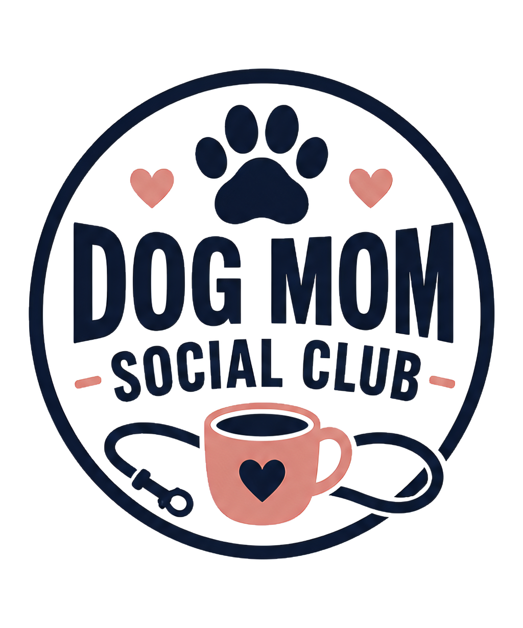 DOG MOM SOCIAL CLUB