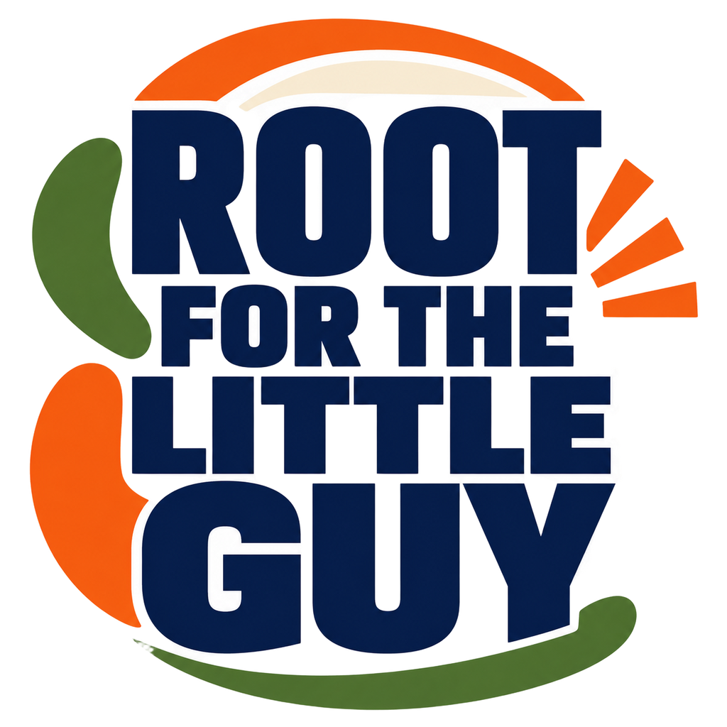 ROOT FOR THE LITTLE GUY