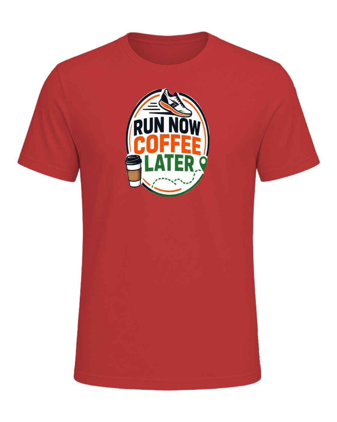 RUN NOW COFFEE LATER — Red