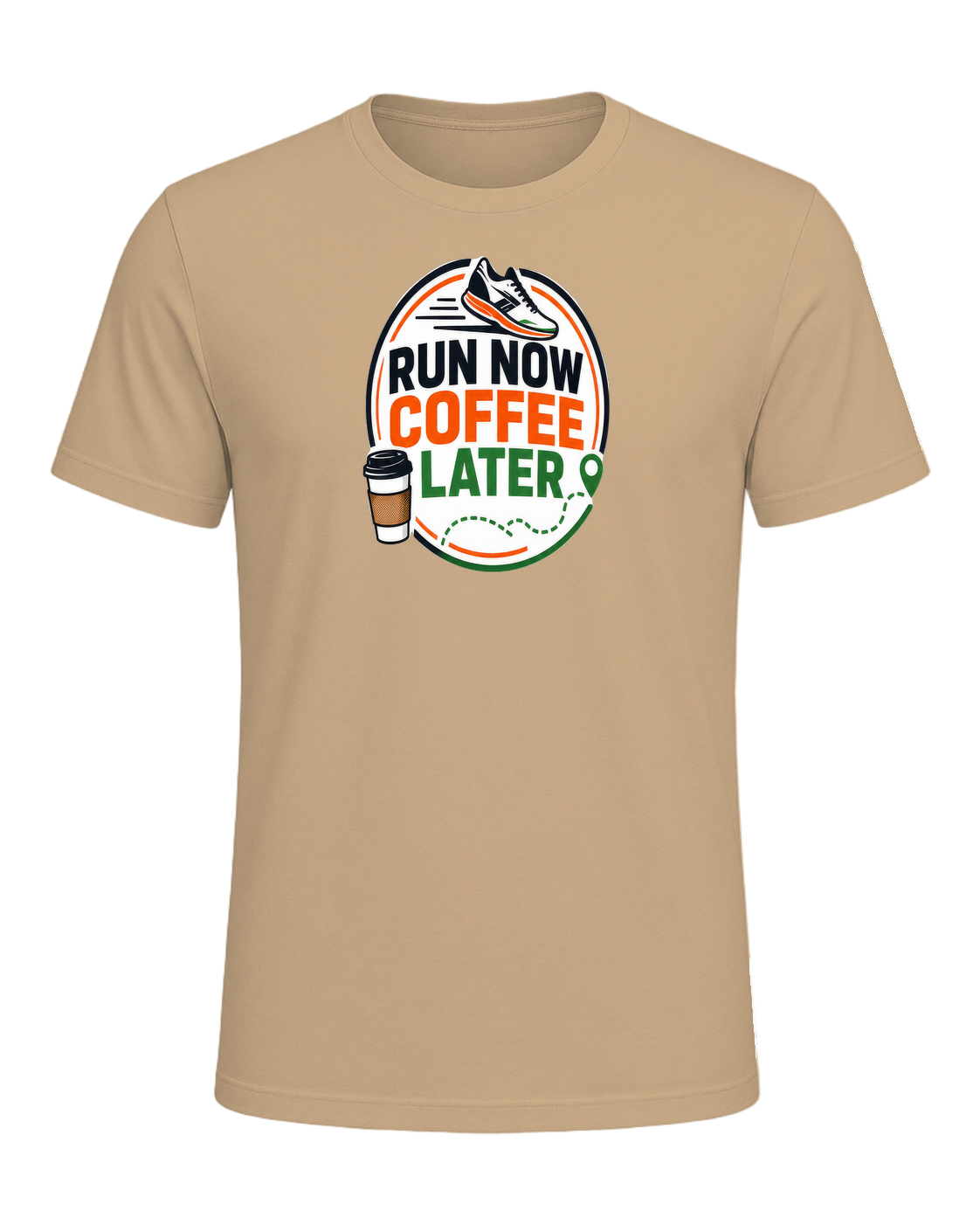 RUN NOW COFFEE LATER — Tan