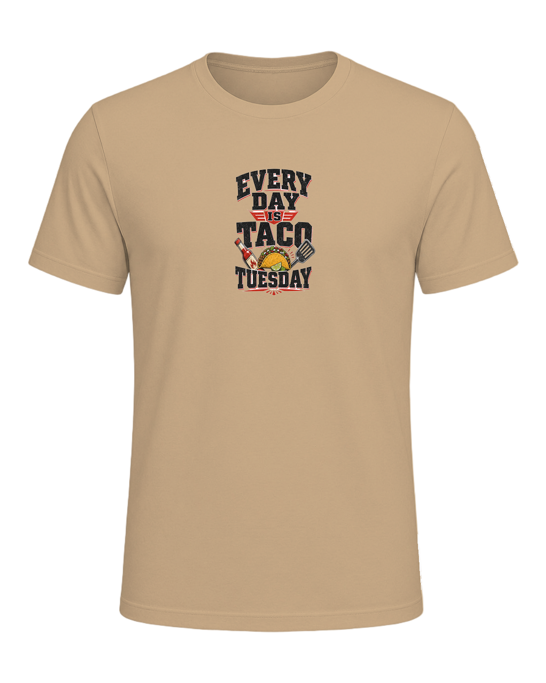EVERY DAY IS TACO TUESDAY — Tan