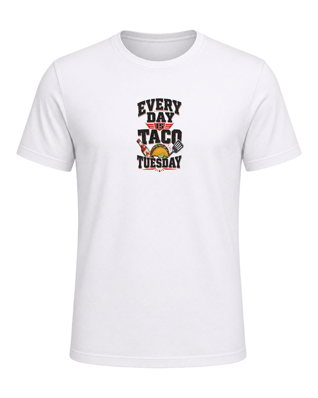 EVERY DAY IS TACO TUESDAY — White