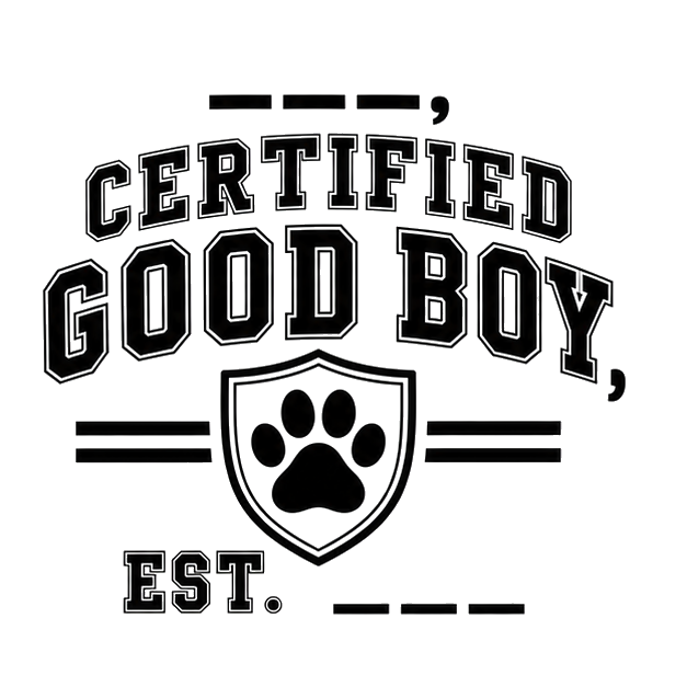 ___, certified good boy, est. ____